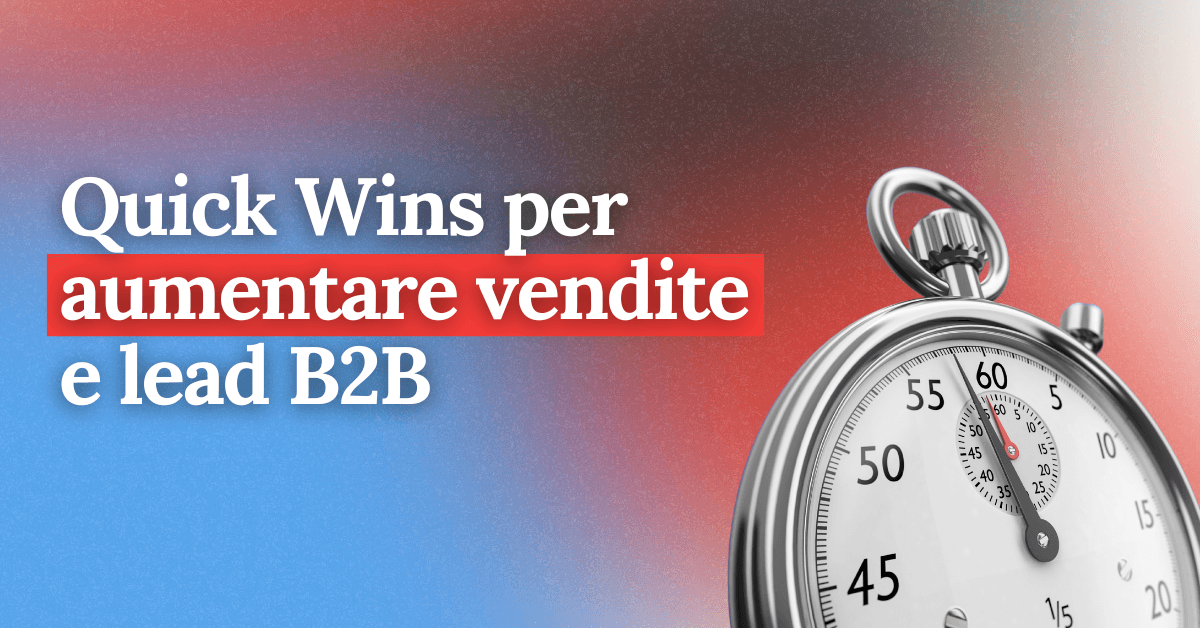 foto Quick Wins per aumentare vendite e lead B2B